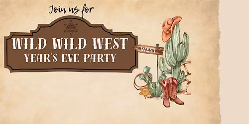 New Years Eve Party - Wild Wild West