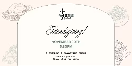 TogetHER\u2019s Friendsgiving