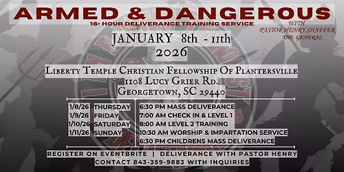 JAN.8TH- JAN.11TH | GEORGETOWN, SC | Armed & Dangerous Deliverance Seminar