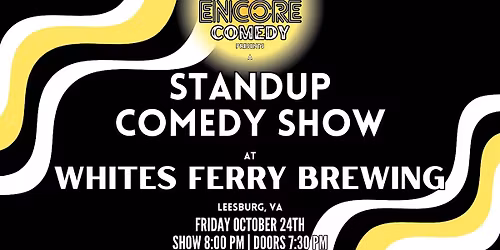 Standup Comedy at Whites Ferry Brewing! (Leesburg, Va)