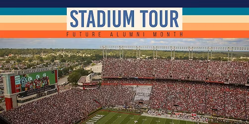 Future Alumni Month - Williams Brice Stadium Tour