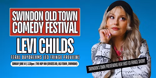 Levi Childs: Feral Daydreams  - Swindon Old Town Comedy Festival