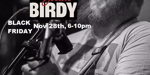 BLACK FRIDAY at The Birdy with Luke Acker!