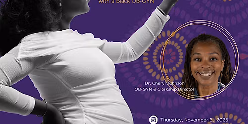 From Birth to Body: Real Talk for Black  Moms with a Black OB-GYN