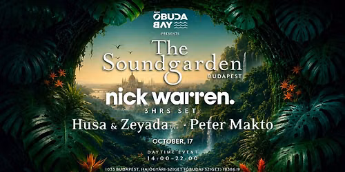 \u00d3buda Bay pres. The Soundgarden Budapest w\/ NICK WARREN (3hrs set) x OCT17