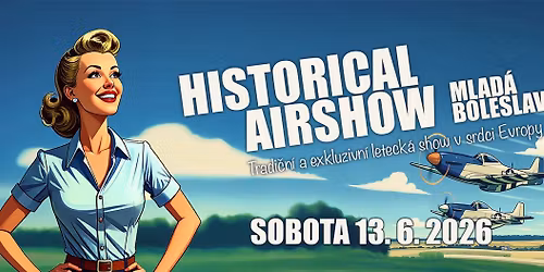 15. Historical Airshow Mlad\u00e1 Boleslav 2026