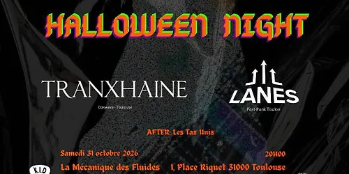 HALLOWEEN NIGHT TRANXHAINE LANES La Méca