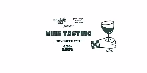 Wine Tasting & Pairing by Pour Things x Society 303