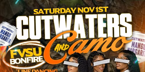 Cutwaters & Camo FVSU Bonfire