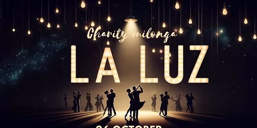 \u201cLA LUZ\u201d Charity milonga for Ukraine