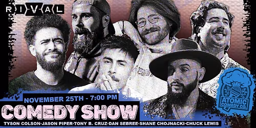 Atomic Comedy Co. Presents: COMEDY SHOW AT RIVAL