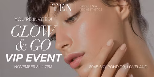Glow & Go | TEN Salon and Med Spa