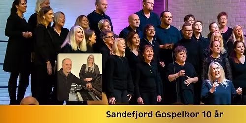 Sandefjord Gospelkor - Jubileumskonsert