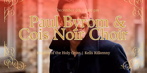 Paul Byrom & Cois Nore Choir