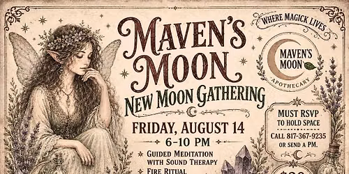 Maven's Moon New Moon Gathering