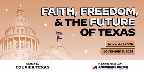 Faith, Freedom, and the Future of Texas