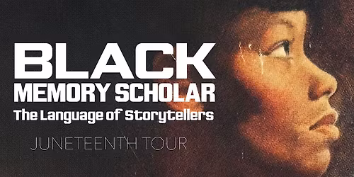 Juneteenth Tour: Black Memory Scholar
