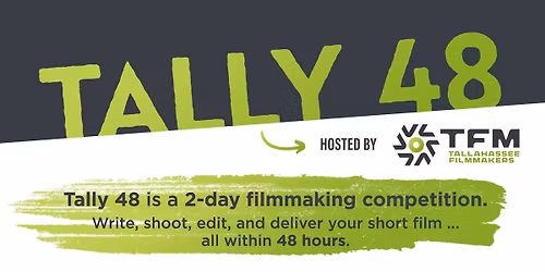 Tally 48 \u2013 Weekend 2 \u2013 Two-Day Filmmaking Competition