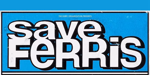 Save Ferris @ Centennial Hall