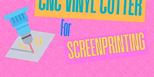 CNC Vinyl Cutter for Screenprinting Training x Oakland