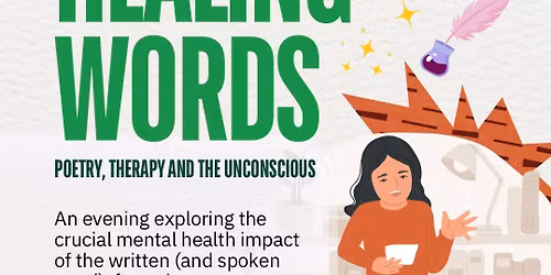 Healing Words: Poetry, Therapy, and the Unconscious
