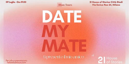 "Date my Mate" - Ti presento il mio amic@