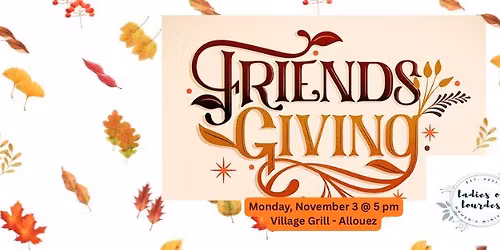 OLOL Women's Ministry - Friendsgiving