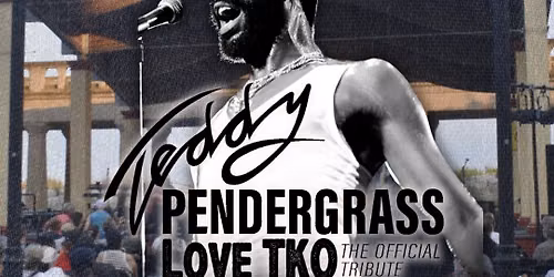 Love T.K.O. The Official Teddy Pendergrass Tribute