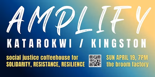 Amplify -- Katarokwi\/Kingston Social Justice Coffeehouse