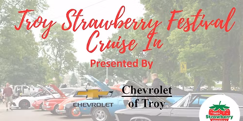 Troy Strawberry Festival Cruise In Presented by Chevrolet of Troy