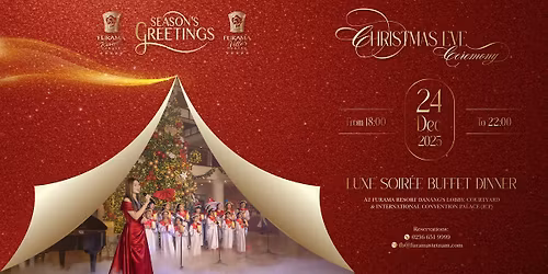 CHRISTMAS EVE CEREMONY & LUXE SOIR\u00c9E BUFFET DINNER