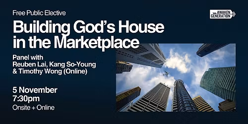 Public Elective: Building God's House in the Marketplace (Onsite)