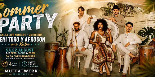 SOMMER PARTY \u2013 Salsa Live mit Yeni Toro y Afroson | Muffatwerk M\u00fcnchen