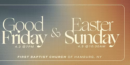 Resurrection Weekend (Good Friday & Easter Sunday)