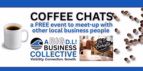 Coffee Chats - A Big DL FREE event, open to everyone!