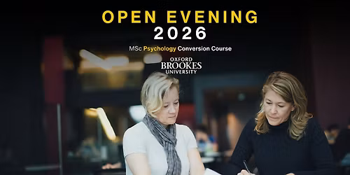 Oxford Brookes University, MSc Psychology Conversion Course Open Evening