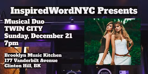 InspiredWordNYC Presents Musical Duo Twin City at Brooklyn Music Kitchen