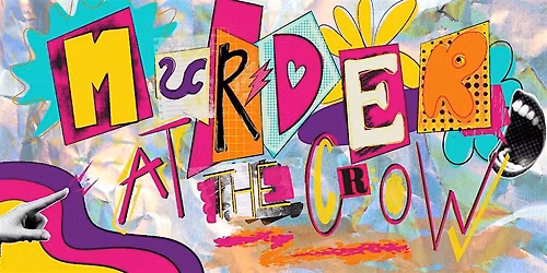 M**der at The Crow: Comedy Show