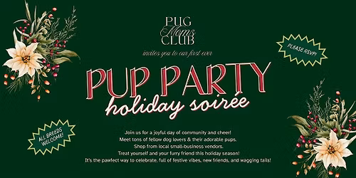 Pug Moms Club presents Pup Party Holiday Soiree