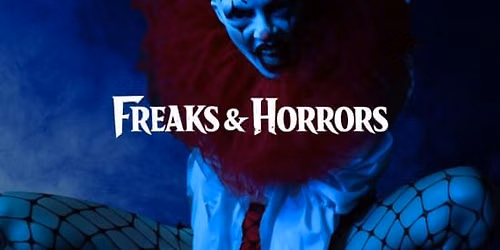 Freaks & Horrors: A Halloween Cabaret & Cocktail Experience