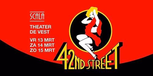 Scala speelt 42nd Street!