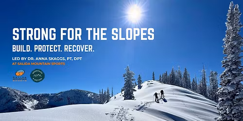 Strong for the Slopes: Build. Protect. Recover.