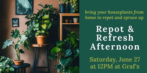 Repot and Refresh Afternon at Graf's