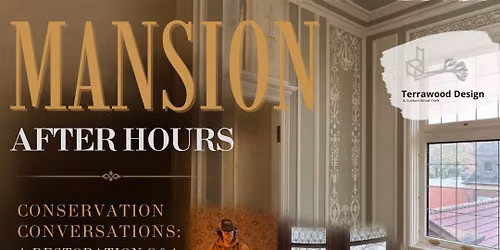Mansion After Hours: Conservation Conversation