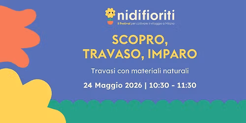 Scopro, travaso, imparo: travasi con materiali naturali