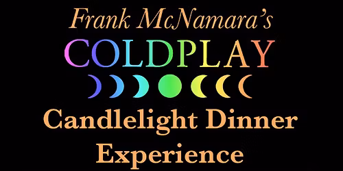 Frank McNamara's Coldplay Candlelight Dinner Experience (Chester)