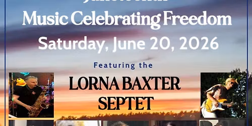 Lorna Baxter Septet Celebration Of Freedom Free Concert at the Lincoln City Cultural Center 