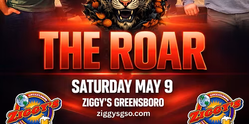 THE ROAR | 5\/9\/26 | ZIGGY'S GREENSBORO