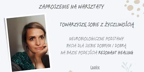Towarzysz\u0119 sobie z \u017cyczliwo\u015bci\u0105\u2013 neurobiologiczne podstawy na bazie RESONANT HEALING