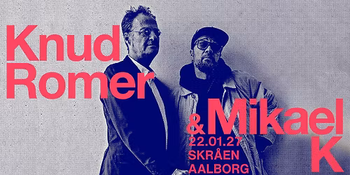 Knud Romer & Mikael K \/\/ Skr\u00e5en